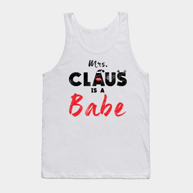 Mrs. Claus Is A Babe Funny Tshirt for Christmas Party Tank Top by adrinalanmaji